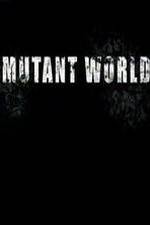 Watch Mutant World Wootly