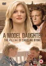 Watch A Model Daughter: The Killing of Caroline Byrne Wootly