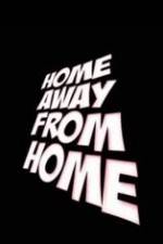 Watch Home Away from Home Wootly