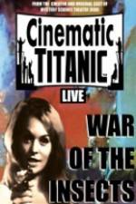 Watch Cinematic Titanic War Of The Insects Wootly