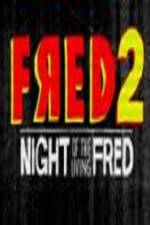 Watch Fred 2 Night of the Living Fred Wootly