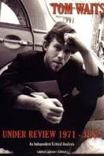 Watch Tom Waits - Under Review: 1971-1982 Wootly