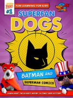 Watch Superfan Dogs: Batman and Superman Comics Wootly