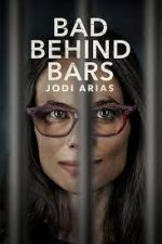 Watch Bad Behind Bars: Jodi Arias Wootly