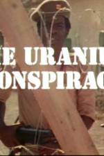 Watch Uranium Conspiracy Wootly