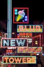 Watch Blur New World Towers Wootly