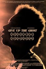 Watch Give Up the Ghost Wootly