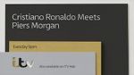 Watch Cristiano Ronaldo Meets Piers Morgan Wootly