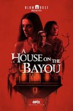 Watch A House on the Bayou Wootly