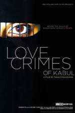 Watch The Love Crimes of Kabul Wootly