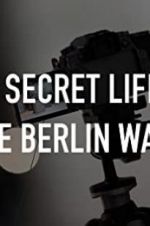 Watch The Secret Life of the Berlin Wall Wootly