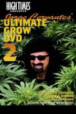 Watch High Times: Jorge Cervantes Ultimate Grow 2 Wootly