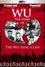 Watch Wu The Story of the Wu-Tang Clan Wootly