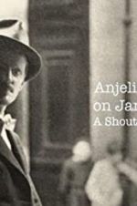 Watch Anjelica Huston on James Joyce: A Shout in the Street Wootly