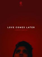 Watch Love Comes Later (Short 2015) Wootly