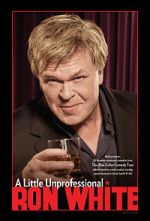 Watch Ron White: A Little Unprofessional Wootly