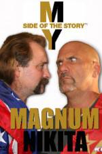 Watch My Side of the Story Nikita vs Magnum Wootly