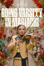 Watch Going Varsity in Mariachi Wootly