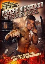 Watch The Dark Angel: Psycho Kickboxer Wootly