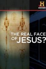 Watch History Channel The Real Face of Jesus? Wootly