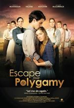 Watch Escape from Polygamy Wootly