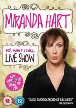 Watch Miranda Hart: My, What I Call, Live Show Wootly