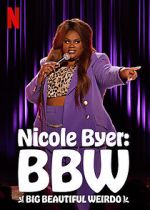 Watch Nicole Byer: BBW (Big Beautiful Weirdo) (TV Special 2021) Wootly