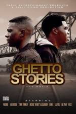 Watch Ghetto Stories Wootly