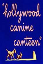 Watch Hollywood Canine Canteen Wootly