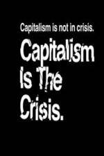 Watch Capitalism Is the Crisis Wootly