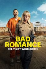 Watch Bad Romance: The Vicky White Story Wootly