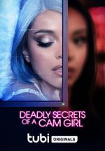 Watch Deadly Secrets of a Cam Girl Wootly