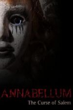 Watch Annabellum: The Curse of Salem Wootly