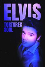 Elvis: Tortured Soul wootly