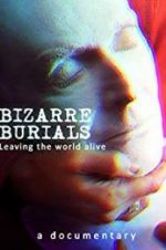 Watch Bizarre Burials Wootly