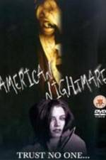 Watch American Nightmare Wootly