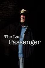 Watch The Last Passenger: A True Story Wootly