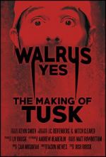 Watch Walrus Yes: The Making of Tusk Wootly