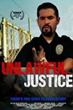 Watch Unlawful Justice Wootly