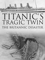 Watch Titanic\'s Tragic Twin: The Britannic Disaster Wootly