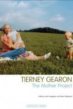 Watch Tierney Gearon: The Mother Project Wootly