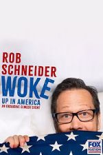 Watch Rob Schneider: Woke Up in America (TV Special 2023) Wootly
