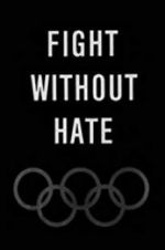 Watch Fight Without Hate Wootly