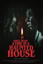 Watch Once Upon a Time in a Haunted House (Short 2019) Wootly