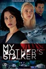 Watch My Mother\'s Stalker Wootly