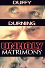 Watch Unholy Matrimony Wootly