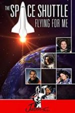 Watch The Space Shuttle: Flying for Me Wootly