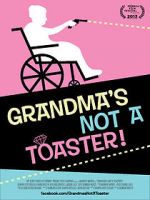 Watch Grandma\'s Not a Toaster Wootly