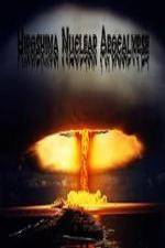 Watch National Geographic Hiroshima Nuclear Apocalypse Wootly