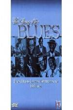 Watch Story of Blues: From Blind Lemon to B.B. King Wootly